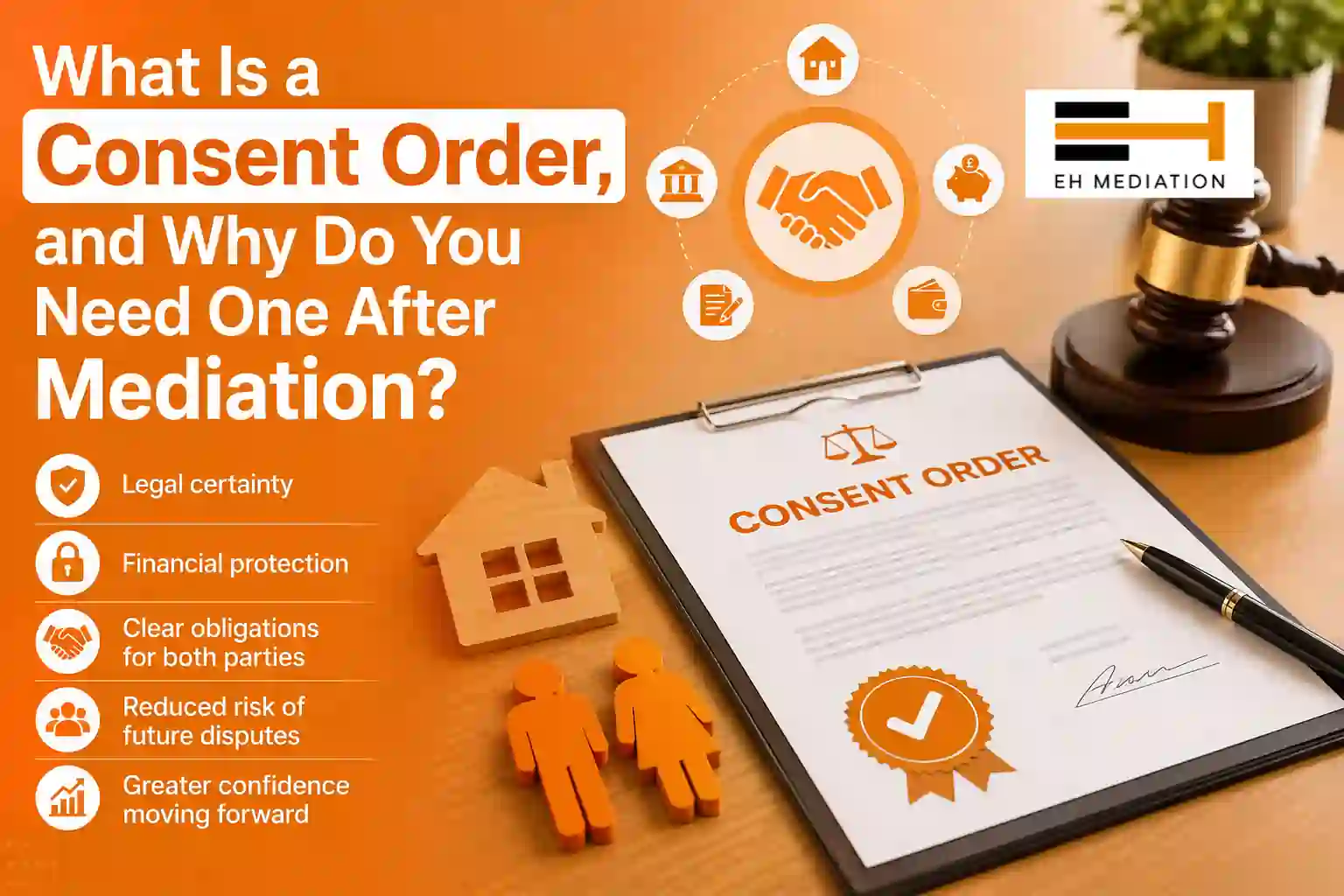What Is a Consent Order, and Why Do You Need One After Mediation Warrington?